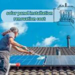 solar panel installation renovation cost
