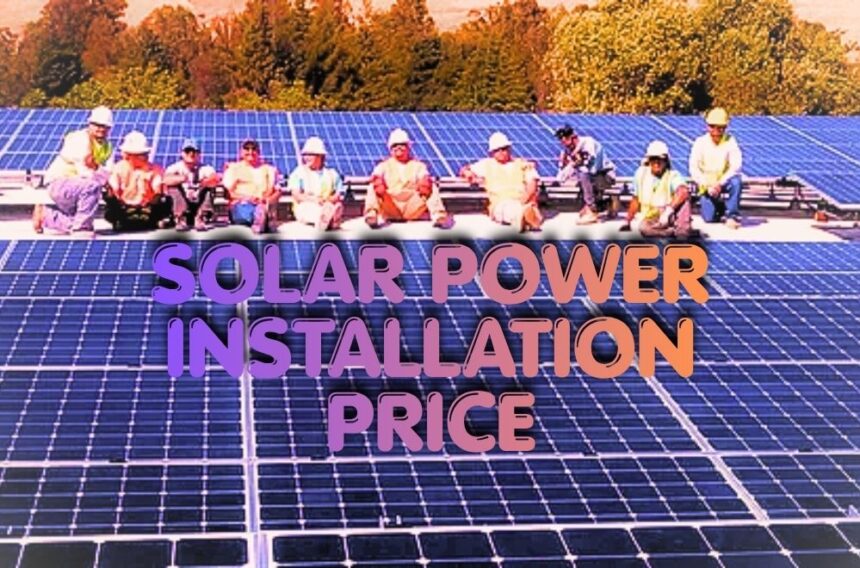 solar power installation price